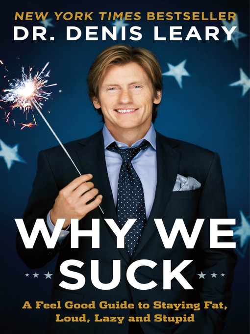 Title details for Why We Suck by Denis Leary - Available